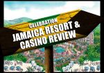 Celebration Jamaica Resort &amp; Casino откроется 1 января на Ямайке